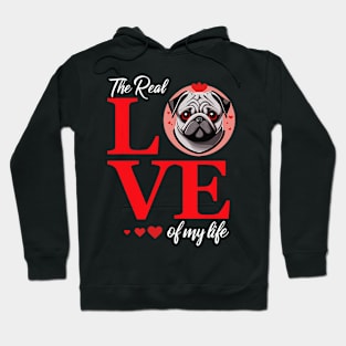 Pug The Real Love Of My Life Valentine's Day Hoodie